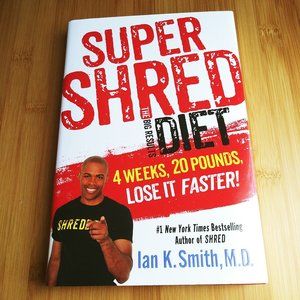 Super Shred Diet by Ian K. Smith, MD